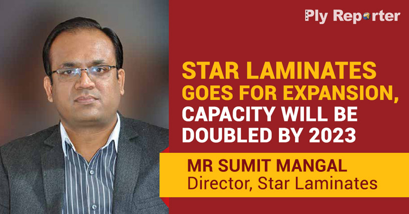STAR LAMINATES GOES FOR EXPANSION, CAPACITY WILL BE DOUBLED BY 2023