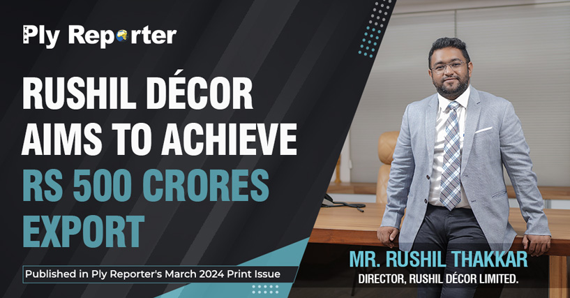 Rushil Décor AIMS to Achieve Rs 500 Crores Export