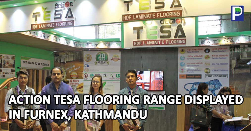 A trendsetter in Indian market, Action TESA showcased their Laminate Flooring range at Furniture and Furnishing Expo (FURNEX) at Bhrikuti Mandap in Kathmandu, Nepal.