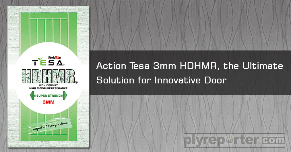 Action TESA 3mm HDHMR is the perfect substitute of core & face in flush doors and also a wise alternate option of raw door skins for designer doors.