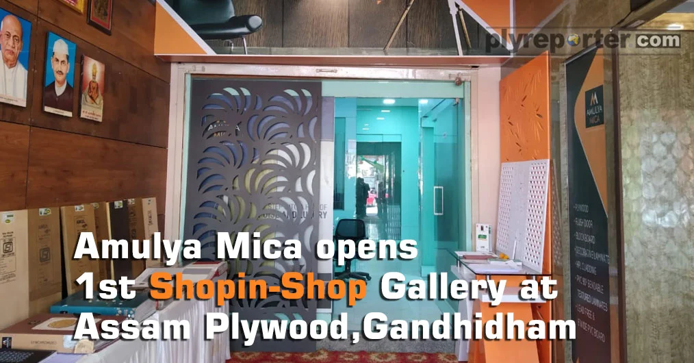 Amulya Mica has opened its 1st Shop-in-Shop Gallery at Assam Plywood in Gandhidham, Gujarat on 26th January, 2020 where full sheets of all products range have been put on display. The display is particularly having Premium ranges of product mainly in