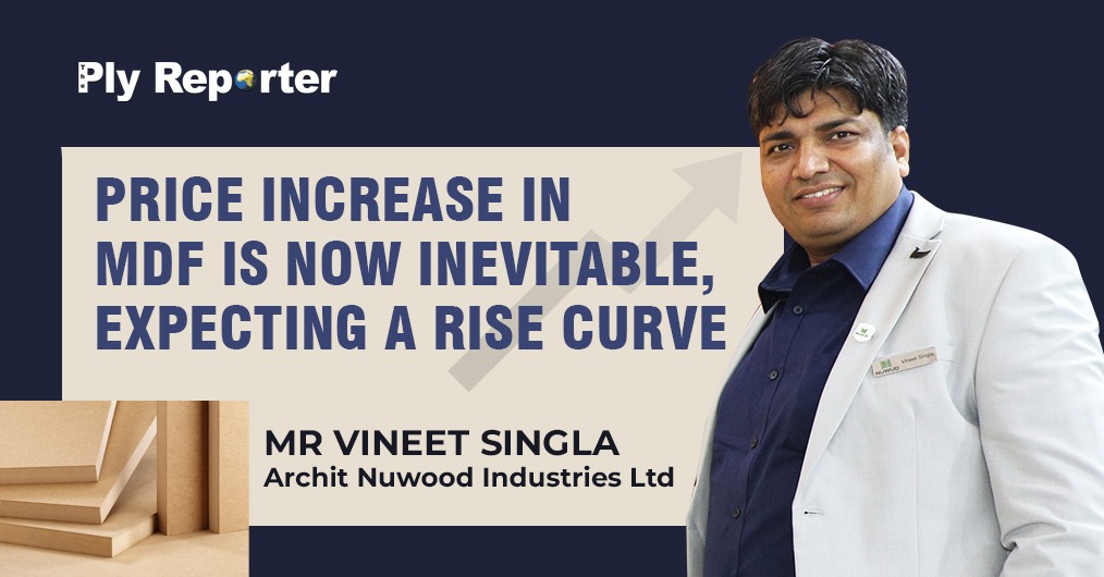 Price increase in MDF is now inevitable, expecting a rise curve