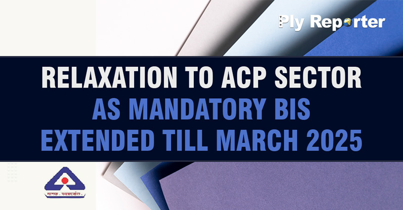 Relaxation to ACP sector as Mandatory BIS extended till March 2025