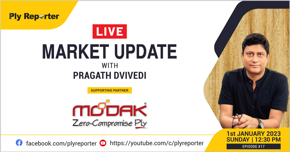 LIVE Market Update with Pragath Dvivedi, Founder, Ply Reporter; Supporting Partner: MODAK PLY