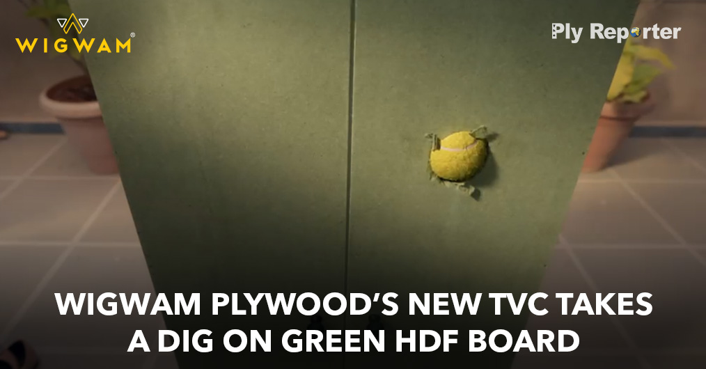 WIGWAM Plywood’s new TVC takes a dig on green HDF board