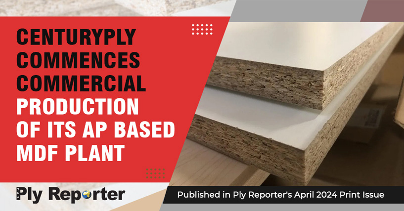 Centuryply Commences Commercial Production of Its AP Based MDF Plant