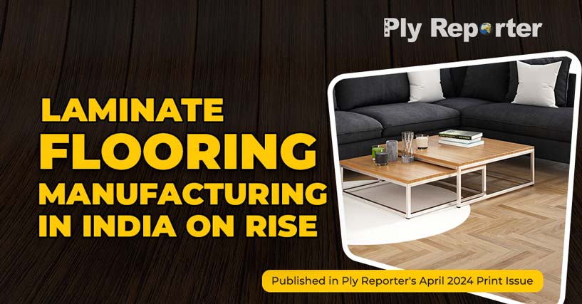 Laminate Flooring Manufacturing In India On Rise