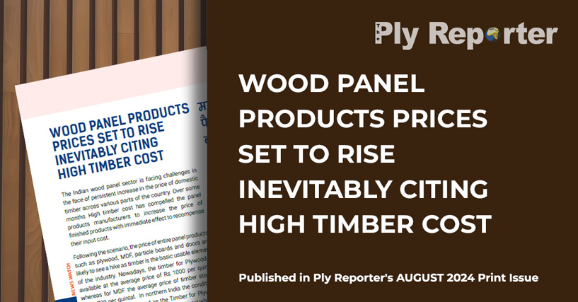 Wood Panel Products Prices Set to Rise Inevitably Citing High Timber Cost